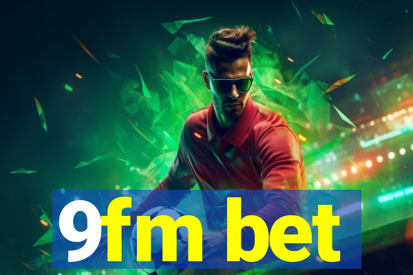 9fm bet